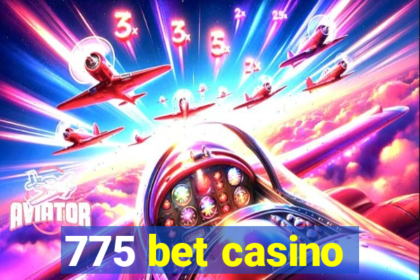 775 bet casino